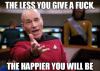 The less you give a fu**, the happier you will be.